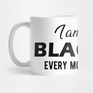 I am black every month Mug